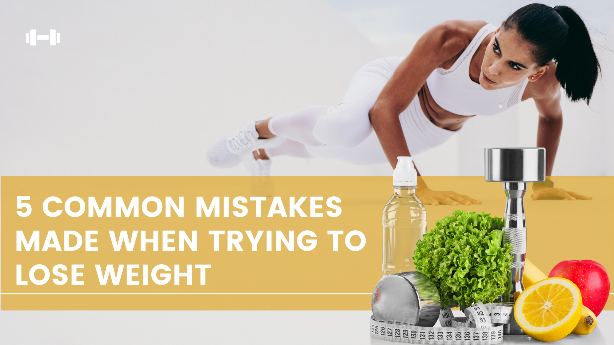 5 common mistakes made when trying to lose weight